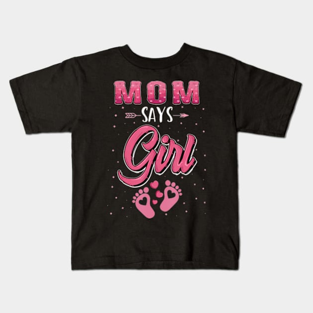 Gender reveal Mom says Girl baby matching family set Kids T-Shirt by Eduardo